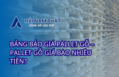 BẢNG BÁO GIÁ PALLET GỖ – PALLET GỖ GIÁ BAO NHIÊU TIỀN?