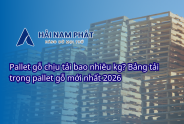 Pallet gỗ chịu tải bao nhiêu kg? Bảng tải trọng pallet gỗ mới nhất 2026